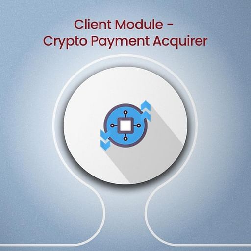 Client Module - Crypto Payment Acquirer
